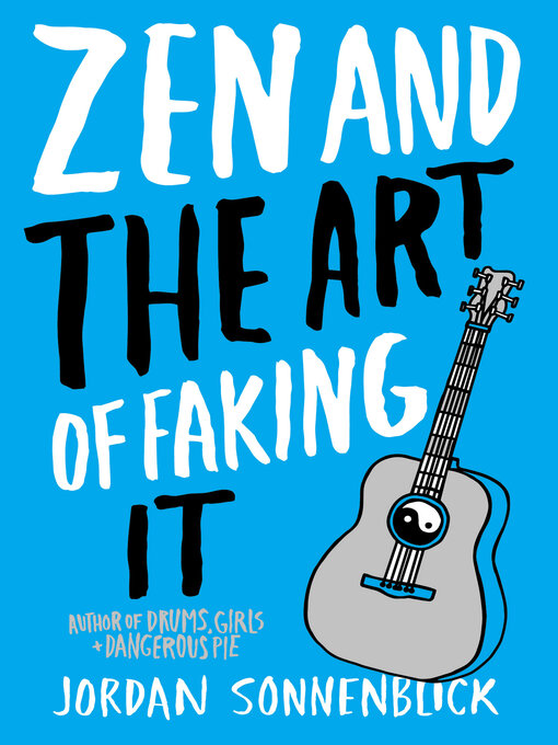 Title details for Zen and the Art of Faking It by Jordan Sonnenblick - Wait list